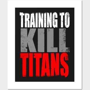Training to Kill Titans Posters and Art